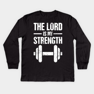 The Lord Is My Strength – Christian Workout Kids Long Sleeve T-Shirt